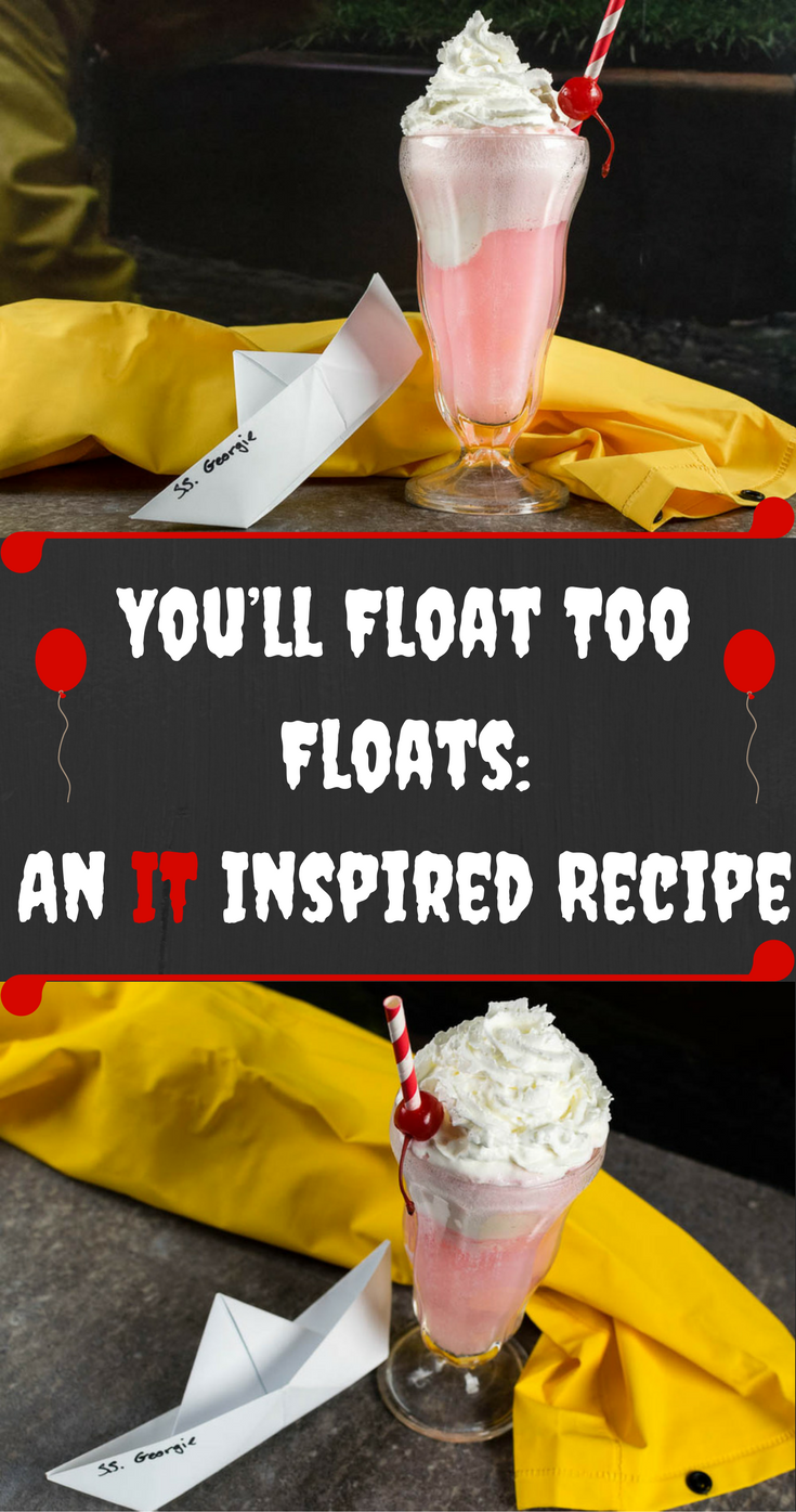 Ice Cream | Movie Recipes | Horror Recipes | The Geeks have created a new recipe for New Line Cinema's IT! The You'll Float Too Float is the perfect way to get ready for the highly anticipated film.