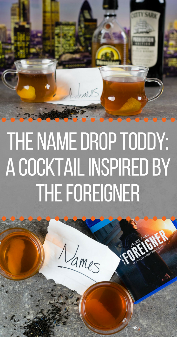 Tea | Cocktail Recipes | Toddy | Movie Recipes | The Geeks have created The Name Drop Toddy, an earl grey toddy inspired by the London setting of the Jackie Chan film, The Foreigner. 2geekswhoeat.com