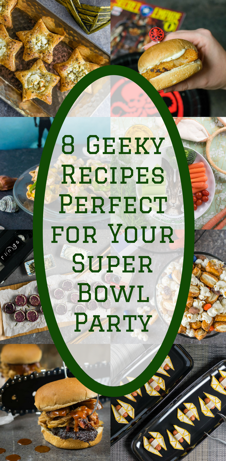 8 Geeky Appetizers Perfect for Your Super Bowl Party Geeks Who Eat