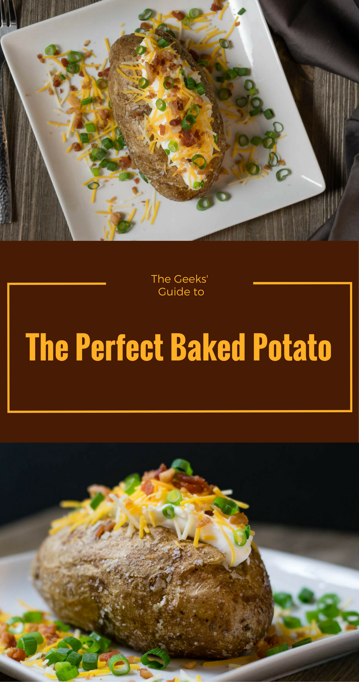 The Geeks' Guide to the Perfect Baked Potato - Geeks Who Eat