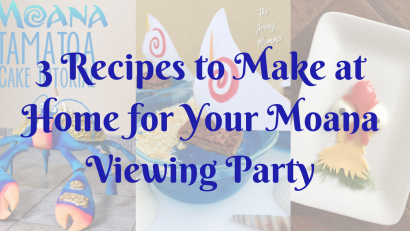 Disney Recipes | Moana | 3 Recipes to Make at Home for Your Moana Viewing Party