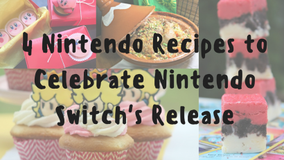 Video Game Recipes | Nintendo | 4 Nintendo Recipes to Celebrate the Release of the Nintendo Switch 2geekswhoeat.com