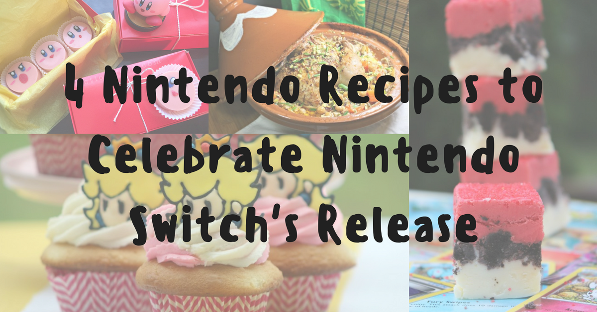 4 Nintendo Themed Recipes to Celebrate Nintendo Switch's Release
