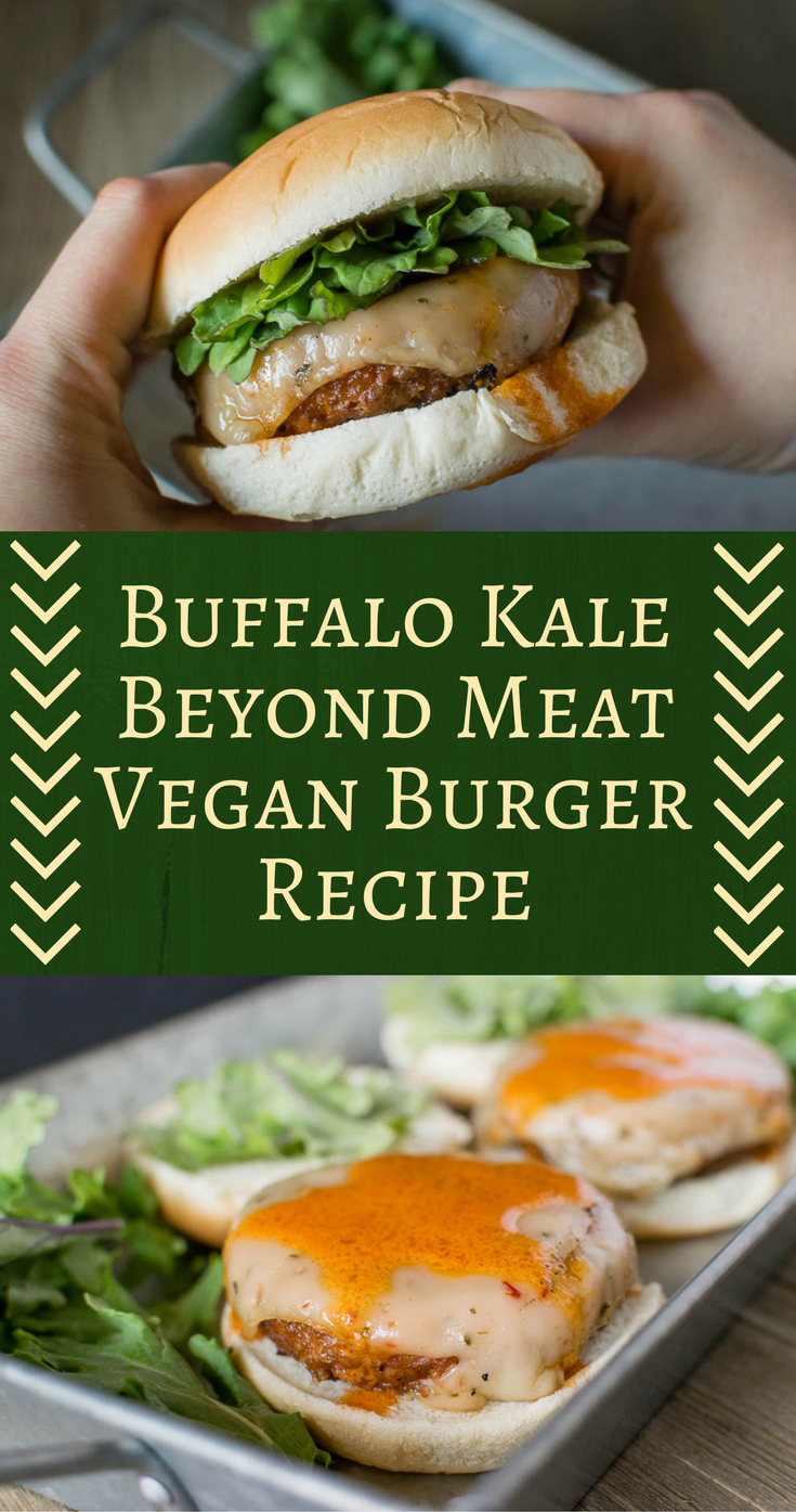 Buffalo Kale Beyond Meat Vegan Burger Recipe Geeks Who Eat