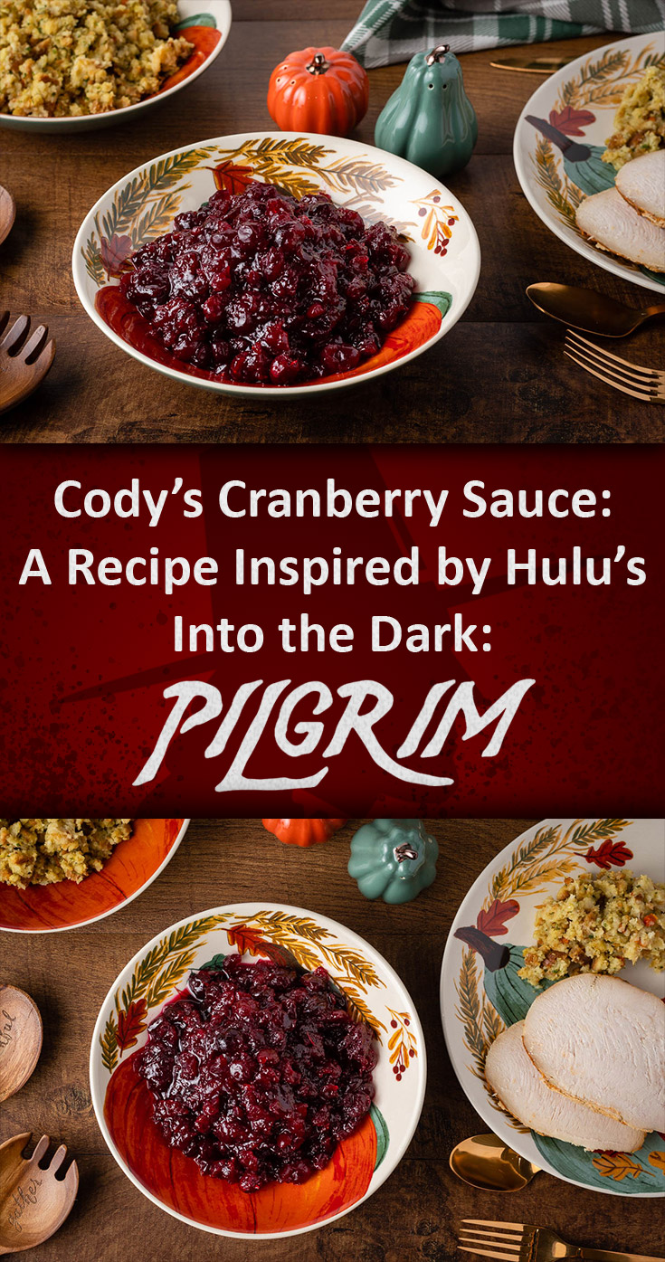 Inspired by Hulu's latest installment of Into the Dark, Pilgrim, The Geeks have a new Thanksgiving recipe for Cody's Cranberry Sauce that's sure to impress. 2geekswhoeat.com #Thanksgiving #CranberrySauce #Hulu #Pilgrim #SideDishes #Vegan #Vegetarian 