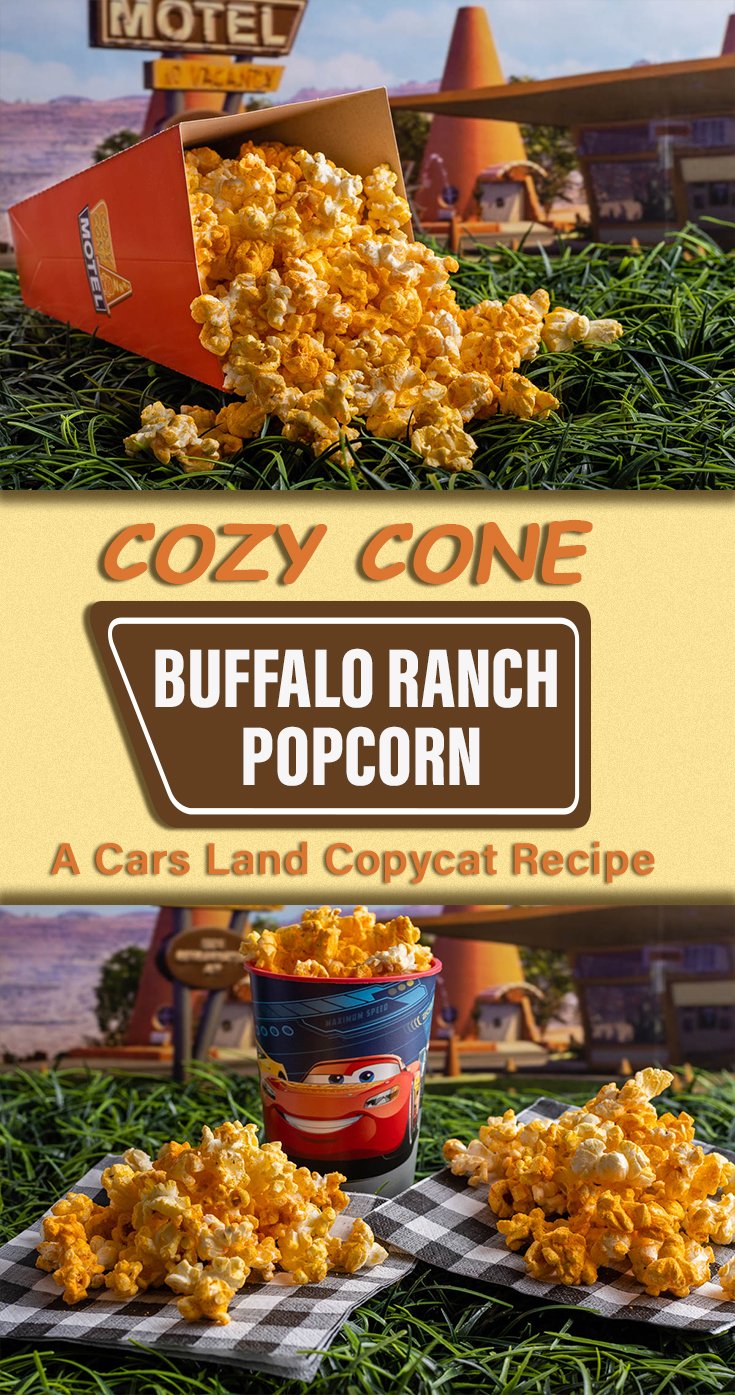 Missing the treats of Cars Land, The Geeks have come up with a copycat recipe for Cozy Cone Buffalo Ranch Popcorn! It will transport you to Cars Land! 2geekswhoeat.com #Disney #DisneyFood #DisneyRecipes #DisneySnacks #DisneyEats #Popcorn #BuffaloRanchPopcorn #GameDayRecipes #SuperBowlFood